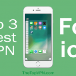 Top 3 Best VPN for iOS